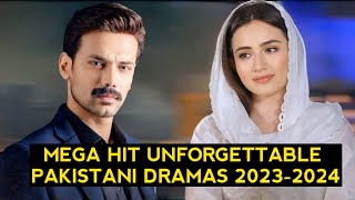 Top 10 Mega Hit Unforgettable Pakistani Dramas 2023-2024
