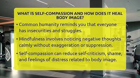 What Is Self-compassion And How Does It Heal Body Image? - Inside Body Image