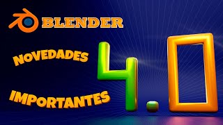 BLENDER: NOVEDADES Blender 4.0