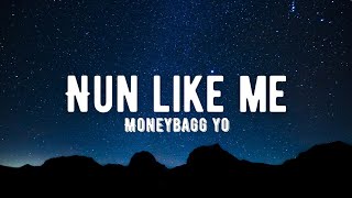 Moneybagg Yo - Nun Like Me [Lyrics]