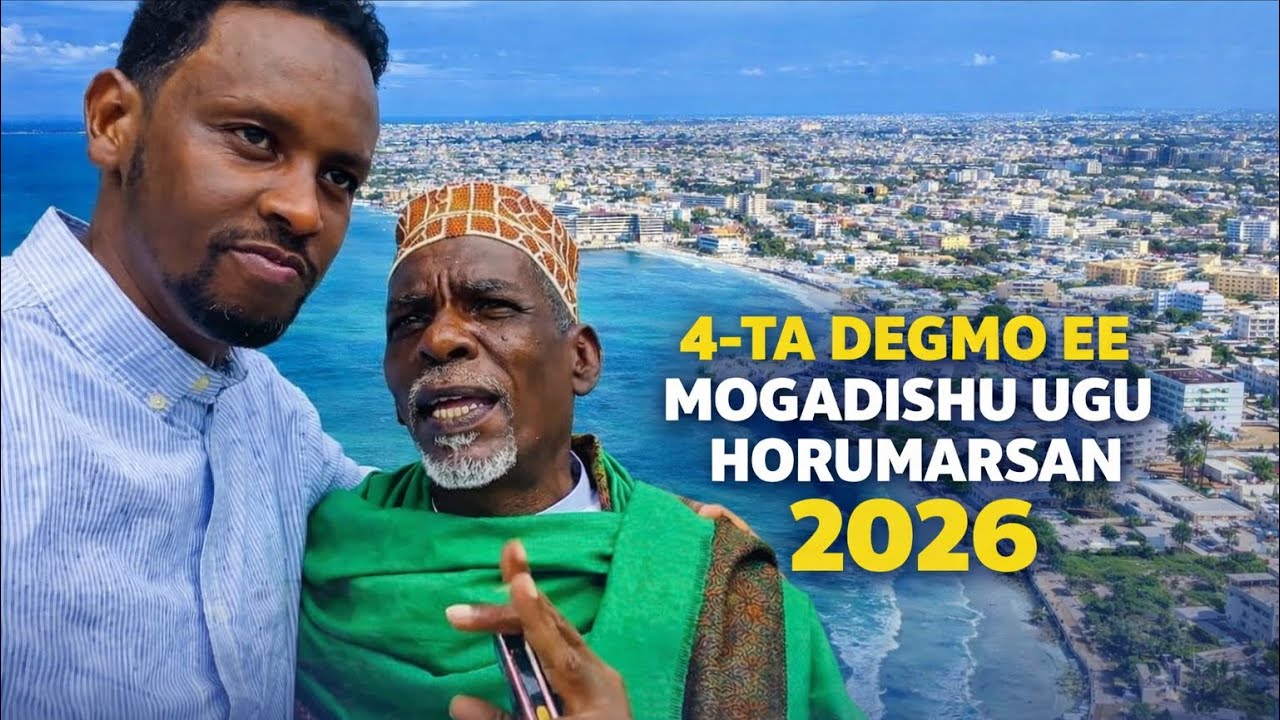 4-TA DEGMO EE MOGADISHU UGU HORUMARSAN EE AAN KULA TALIN LAHAA QURBA-JOOGTA #somali #mogadishu