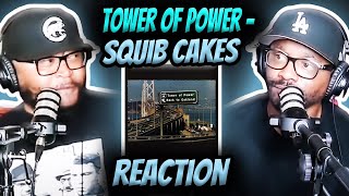 Tower Of Power - Squib Cakes (REACTION) #towerofpower #reaction #trending