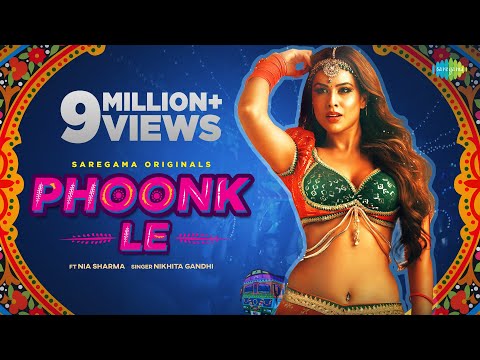 Phoonk Le | Nia Sharma | Nikhita Gandhi | Rangon | Prince Gupta | Official Music Video