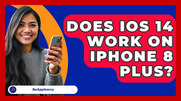 Does iOS 14 Work On iPhone 8 Plus? - Be App Savvy