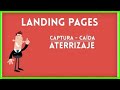 Landing Page - Qué son las Landing Pages (páginas de caida o aterrizaje) y como usarlas.