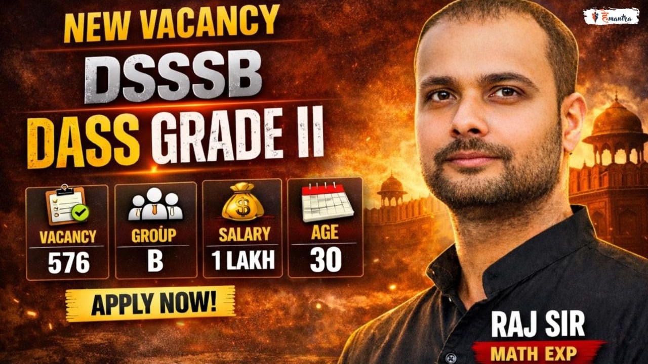 DSSSB ASO 804/26 🔥 576 Vacancies | Grade-II (GNCTDSS)