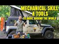 The TOOLS I carry and the mechanical skill YOU NEED to GO OVERLAND around the world!