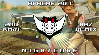 Apache 207 - 200 KM/H (HBz Remix) HQ | ✘ Nightcore