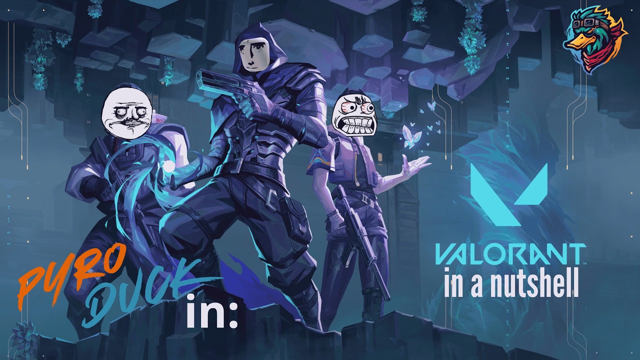 Valorant in a Nutshell.