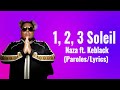 Naza ft. Keblack - 1, 2, 3 Soleil (Paroles/Lyrics)