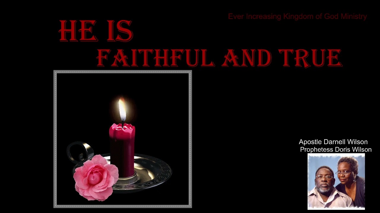 The Faithful and True ] Pastor Darnell Wilson