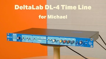 DeltaLab DL - 4 Time Line for Michael