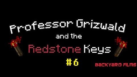 Professor Griswald and the Redstone Keys - Episode 6