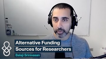 Balaji Srinivasan on Alternative, Open & Decentralized Funding Sources for Researchers