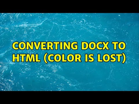 Converting docx to html (color is lost) (2 Solutions!!)