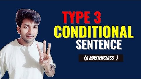 TYPE 3 CONDITIONAL SENTENCE in English (a complete masterclass)