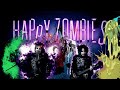 Happy Zombies