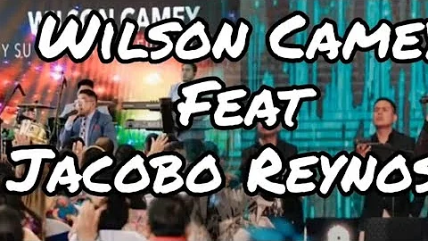 Jacobo Reynoso Feat Wilson Camey Mereces la gloria
