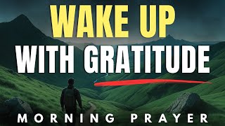 Download Lagu Lord, Give Me a Grateful Heart Today | Morning Prayer of Gratitude and Thanksgiving MP3