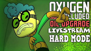New Custom Game!  Hard Mode - Oxygen Not Included Gameplay - Oil Upgrade - Livestream