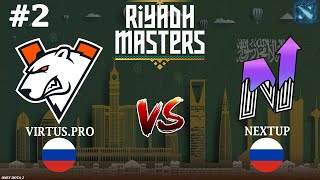 Virtus.pro Vs Nextup #2 (Bo3) Riyadh Masters 2024