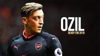 MESUT ÖZIL  2018  SKILLS & GOALS HD