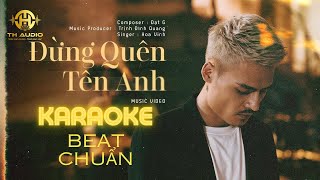 KARAOKE - Đừng Quên Tên Anh - Hoa Vinh | TH AUDIO | Ngoài kia bao la sóng gió...