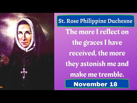 St. Rose Philippine Duchesne, French religious sister and educator, Daily Saint, November 18