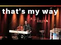 THAT'S MY WAY - Nico Brina on stage since 1984 (drums Charlie Weibel)