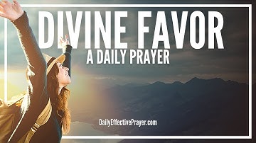 Prayer For Divine Favor | Prayer For God