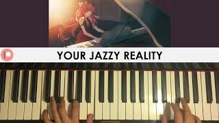 YOUR REALITY... but it's cocktail jazz (Jazzy Piano Cover) | Patreon Dedication #308 chords