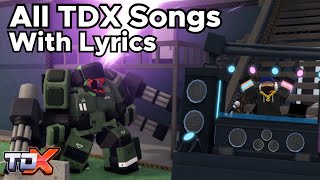 TDX All Songs With Lyrics (Eradicator Mk2 Theme & TB EDJ) - Tower Defense X Roblox