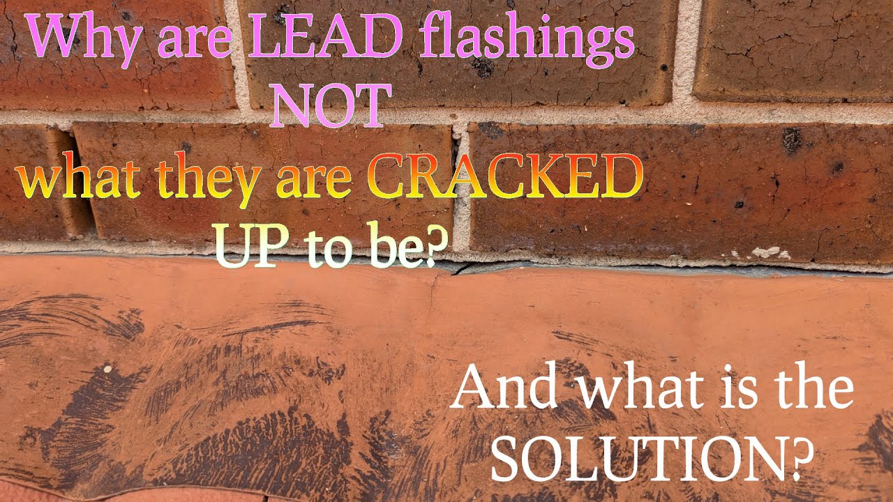 The failure of lead flashings and the new alternative