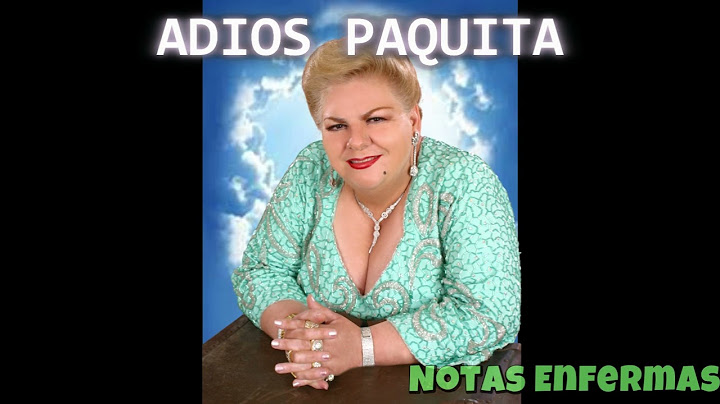ADIOS PAQUITA - Cancion de Homenaje a Paquita La Del Barrio