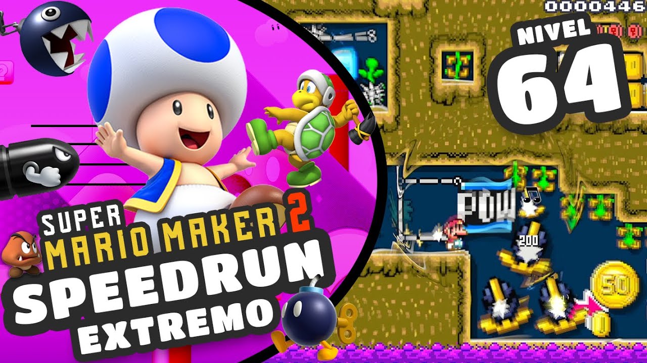 SPEEDRUN - SUPER MARIO MAKER 2 - SUPER MARIO BROS - NIVEL 64 - YouTube