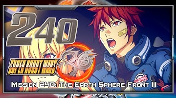 Super Robot Wars 30 [English] - Walkthrough - Scenario 240 (Edge) [The Earth Sphere Front III]