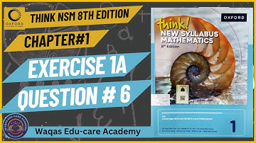 Exercise 1A Question #6 Oxford Think New Syllabus Mathematics 8th Edition Solutions |Book 1| Class 6