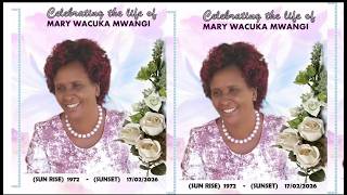 CELEBRATING THE LIFE OF MARY WACUKA MWANGI