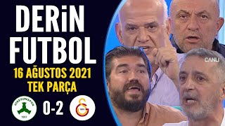 Derin Futbol 16 Ağustos 2021 Tek Parça (Giresunspor 0-2 Galatasaray)