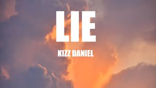 Kizz Daniel - Lie (lyrics)