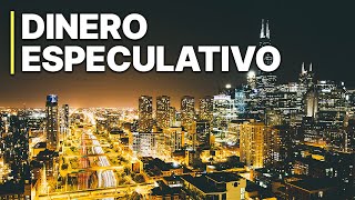 Dinero Especulativo | Documental financiero | Español | Economía