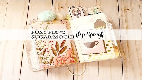 Flip Through: Foxy Fix Sugar Mochi No. 2