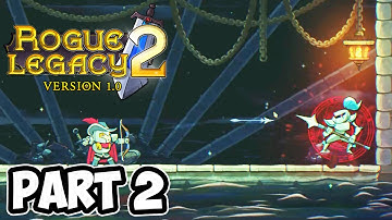Rogue Legacy 2 -【GAMEPLAY】 Playthrough Part 2