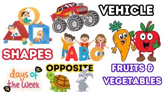 English vocabulary - Shapes - Vehicles - ABCD - Opposite - Days of the week | Toddler learning video