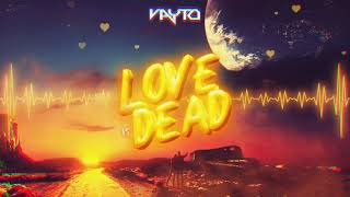 VAYTO - Love Is Dead