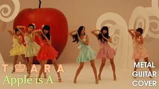 T-ARA (티아라) - &quot;Apple is A&quot; Metal Guitar Cover