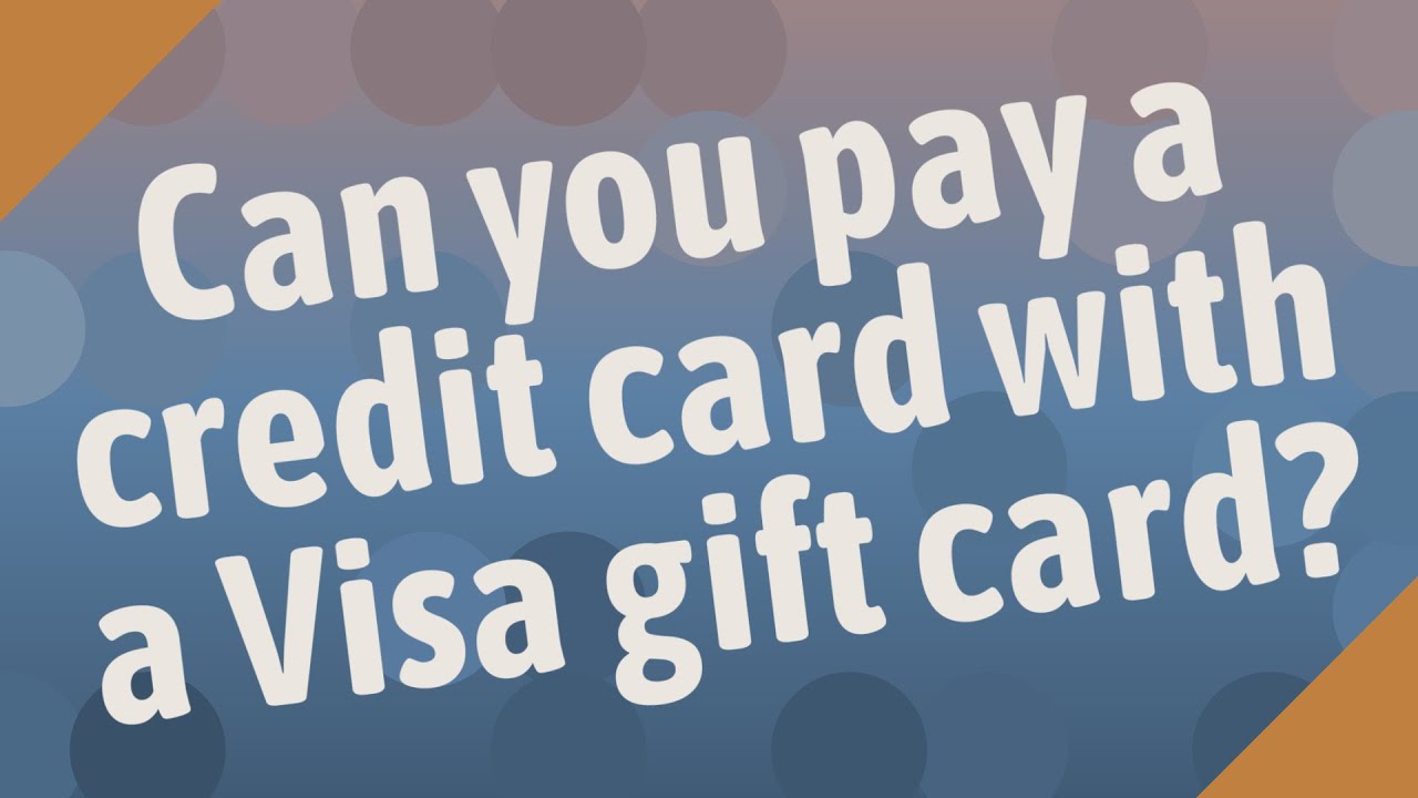 Can you pay a credit card with a Visa gift card? - YouTube