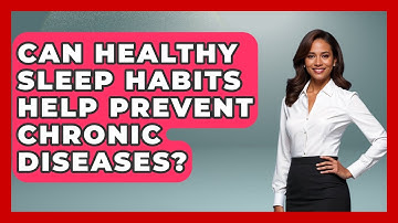 Can Healthy Sleep Habits Help Prevent Chronic Diseases? | Goodnight Routine Guide News