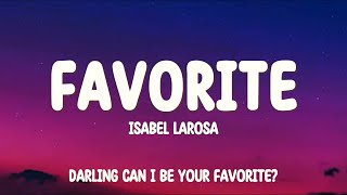 Isabel LaRosa - Favorite (Lyrics) by Eugene’ 1,987 views 1 month ago 2 minutes, 10 seconds