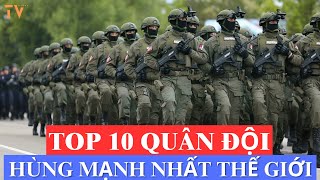 Top 10 quân đội hùng mạnh nhất thế giới - Quân đội Việt Nam số mấy? - Tỉnh Vũ Story